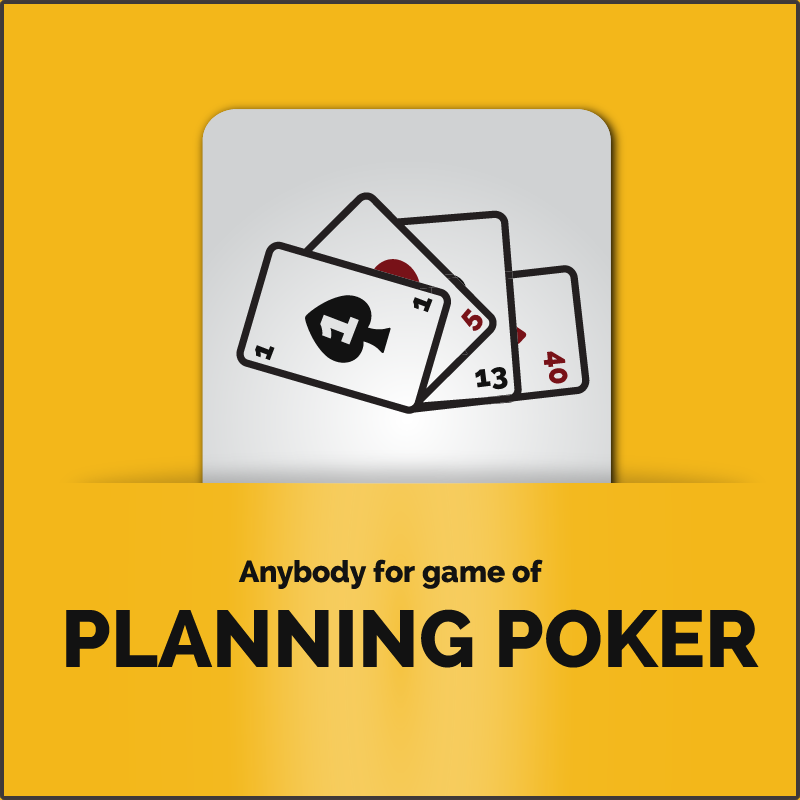 Anybody for game of planning poker or choose a different game for estimating story points