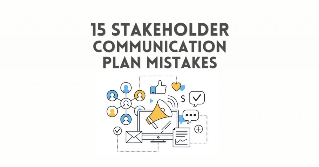 15 Stakeholder Communication Plan mistakes