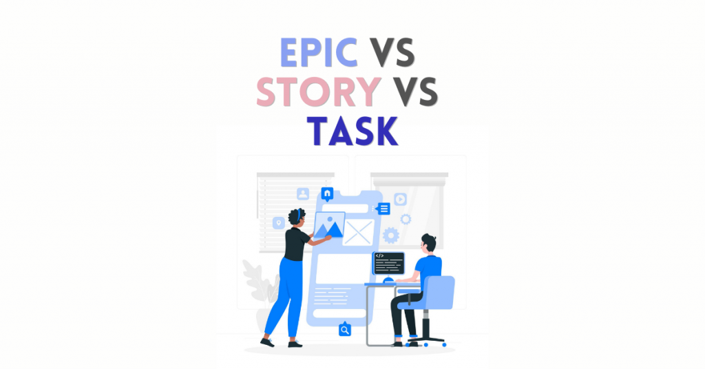 epic vs user story vs task