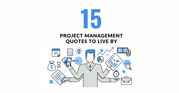 15 Project Management Quotes to Live By