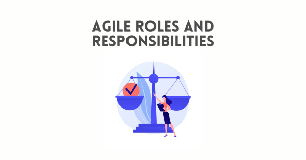 Agile Roles and Responsibilities