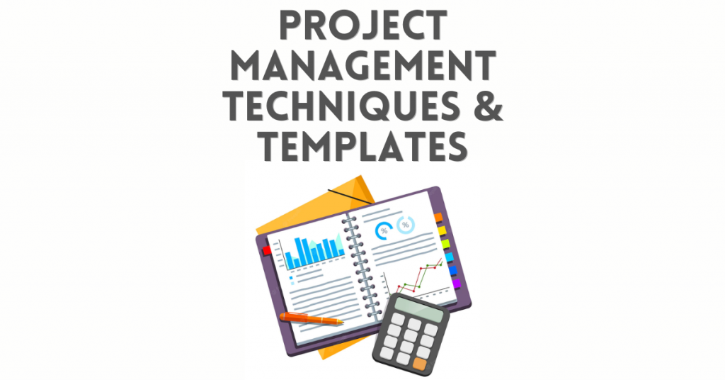 Project Management techniques & Templates