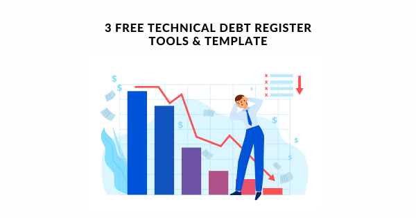 3 Free Technical Debt Register Tools Template