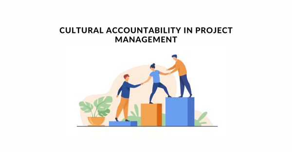 Cultural Accountability In Project Management