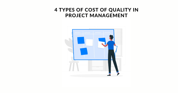 4 Types Of Cost Of Quality In Project Management