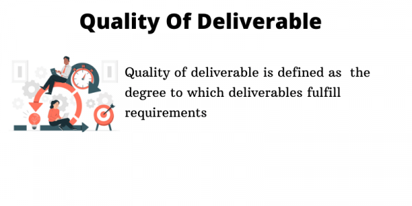 Quality of deliverables