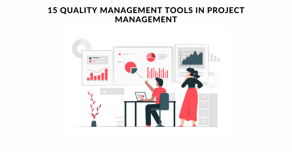 15 Quality management tools in project management