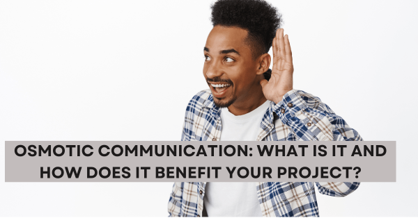 Osmotic Communication What Is It and How Does It Benefit Your Project