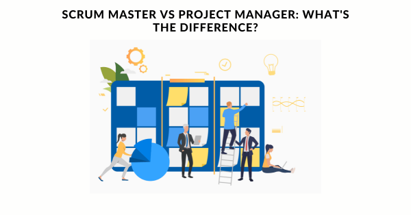 Scrum Master Vs Project Manager Whats the difference