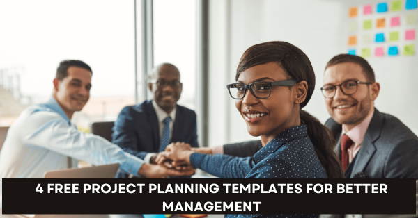 4 Free Project Planning Templates For Better Management