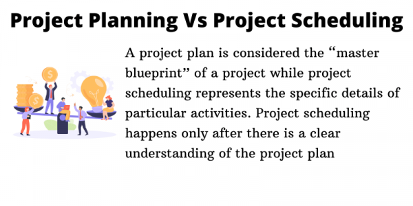 Project Planning Vs Project Scheduling