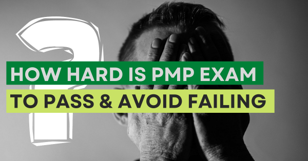 How Hard is PMP Exam to Pass